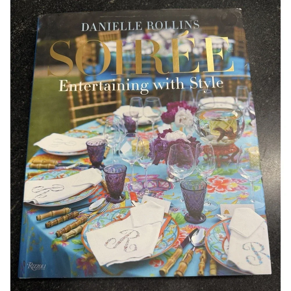 Soiree : Entertaining with Style by Danielle Rollins‎ (2012, Hardcover)